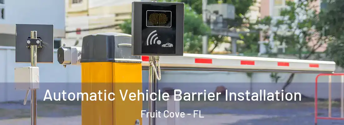Automatic Vehicle Barrier Installation Fruit Cove - FL