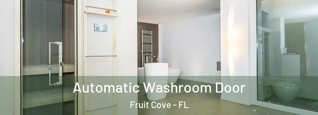 Automatic Washroom Door Fruit Cove - FL