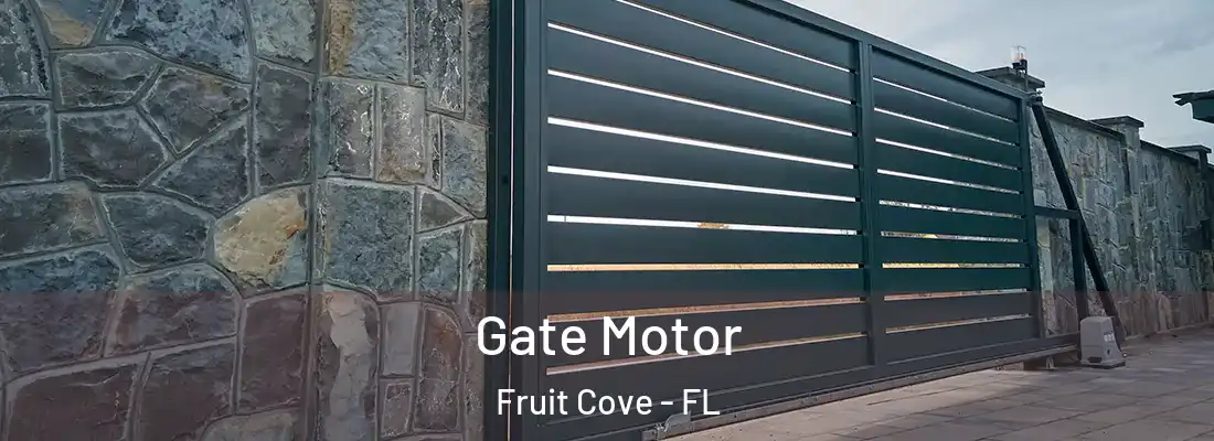 Gate Motor Fruit Cove - FL